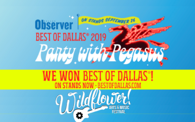 DALLAS OBSERVER READERS PICK WILDFLOWER! AS BEST MUSIC FESTIVAL